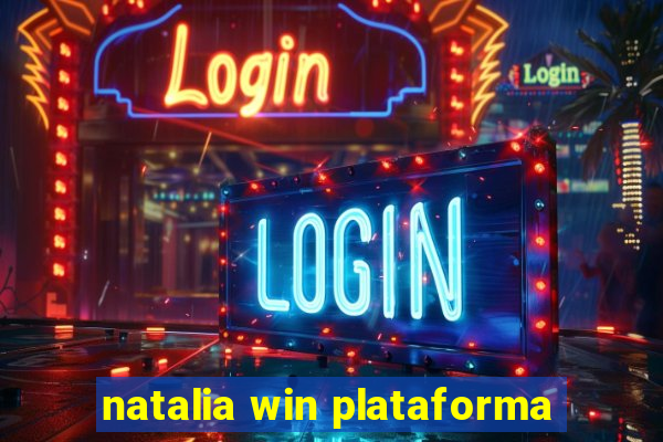 natalia win plataforma